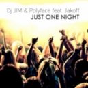 DJ Jim & Polyface feat. Jakoff - Just One Night (Original mix)