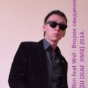 Rim feat. Well - Второе свидание (DJ DEAF Remix)