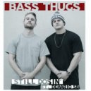 Bass Thugs feat. Demario SB - Still Dosin'
