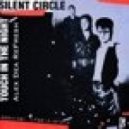 Silent Circle - Touch in the Night