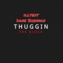 Dane Brennan & ILLTEXT - Thuggin The Block (Original mix)