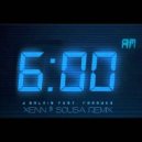 J Balvin feat. Farruko - 6 am (Xeen&Sousa Remix) (Xeen&Sousa remix)