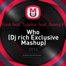 Plastik Funk feat. Tujamo feat. Geeno Fabulous - Who