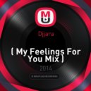 Djjara - My Feelings For You Mix
