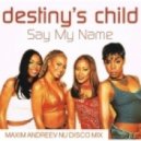 Destiny's Child - Say My Name