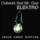 Outwork feat. Mr. Gee - Elektro