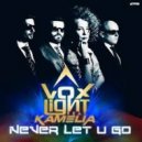 Voxlight feat. Kamelia - Never Let U Go (Radio Edit) (Original mix)