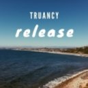 Truancy - Release