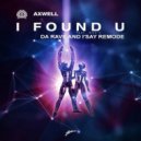 Axwell - I Found U