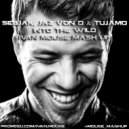 Sebjak, Jaz Von D & Tujamo - Into the Wild