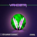 Vandeta - Crystal Uses (Original Mix)
