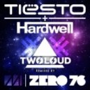 Tiesto & Hardwell - Zero 76