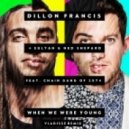 Dillon Francis & Sultan & Ned Shepard Feat. Chain Gang Of 1974 - When We Were Young (Vladisse Remix)