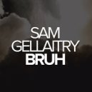 Sam Gellaitry - Bruh