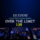 DJ Eddie - Over The Limit 135