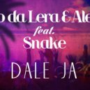 Fabio Da Lera & Alenna feat. Snake - Dale Ja