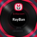 DJVacoom - RayBan ()