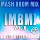 DJ VeX & Andrey Indigo - MBM vol.6 (Digital Promo)