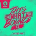Will Sparks - This Is What The Bounce Is
