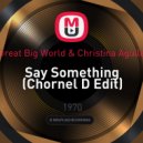 A Great Big World & Christina Aguilera - Say Something (Chornel D Edit)