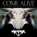 Mutrix - Come Alive