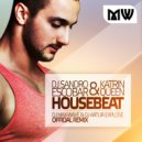 Dj Sandro Escobar & Katrin Queen - Housebeat (Dj Max-Wave & Dj Artur Explose OFFICIAL Radio Edit) (Dj Max-Wave & Dj Artur Explose OFFICIAL Radio Edit)