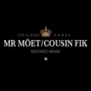 Mr. Moet - Cousin Fik (Kentaro Remix)