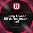House Of Pain feat. Duke Dumont - Jump Around (El\'darius mash - up)