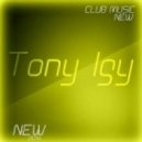 Tony Igy - Give You Pleasure