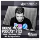 Fashion Music Records - House Music Podcast 152 (Jolyon Petch Mix) ([fashion-records.com])