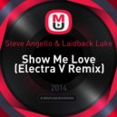 Steve Angello & Laidback Luke - Show Me Love