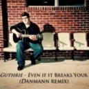Noah Guthrie - Even If It Breaks Your Heart