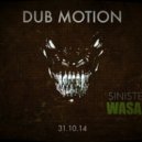 Dub Motion - Sinister