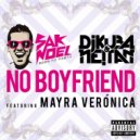Sak Noel vs. DJ Kuba & Ne!tan feat. Mayra Veronica - No Boyfriend (Original Mix)