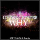 Livyo feat. Geyster - Why (SeReGa Z@R Remix)