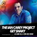 The Ian Carey Project - Get Shaky (DJ Evan Tell & Tom-Rise Remix) (Radio Mix)