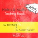 Heiko & Maiko vs. Beltek - Techno Rock (Base Kidd & Andrey Karpov DIRTY Mashup) (Base Kidd&Andrey Karpov DIRTY mush-up)