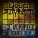 Liquid Stranger Feat. Deeyah - Hexed & Perplexed