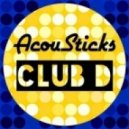 AcouSticks - Club D