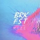 BRKFST - Raze (Original Mix)