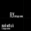 Mark With A K feat. Maegan Cottone - Fly