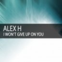 Alex H - I Won't Give Up On You