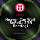 Sandra - Heaven Can Wait (SeReGa Z@R Bootleg)