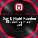 Bang La Decks feat. Kid Cudi vs. DJ Rich-Mond feat. ZUMA - Day & Night Kuedon (El\'darius mash up)