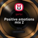 gartyc - Positive emotions mix 2 (deep mix)