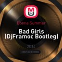 Donna Summer - Bad Girls (DjFramoc Bootleg 2k14)