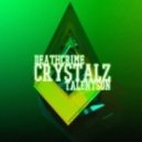 Deathcrime x TalentSon - Crystalz
