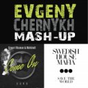 Gregori Klosman & Wahlstedt vs. Swedish House Mafia feat. John Martin - Come On Save The World (Evgeny Chernykh Mash-Up)