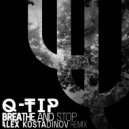 Q-Tip - Breathe And Stop