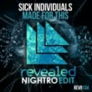 Sick Individuals - Made For This